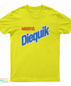 Nestle Nesquik Need To Diequik T-Shirt