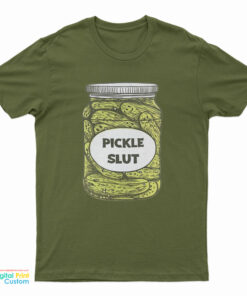 Pickle Slut T-Shirt