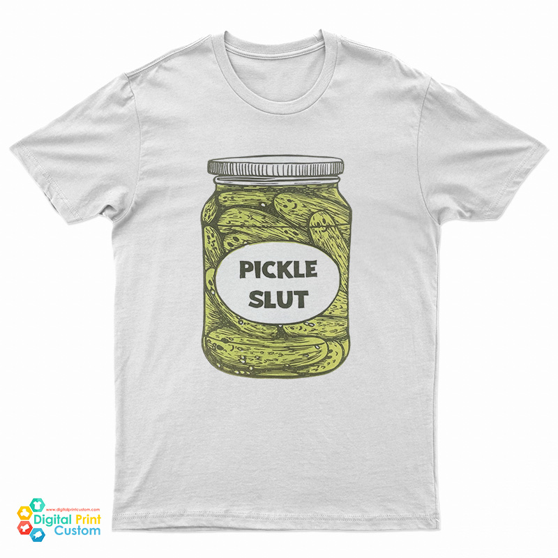 Pickle Slut T-Shirt