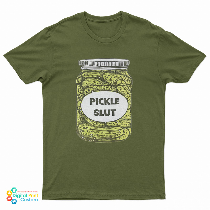 Pickle Slut T-Shirt
