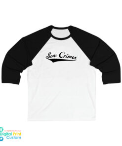 Sex Crime 3/4 Sleeve Baseball T-Shirt