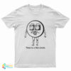 Time Is A Flat Circle T-Shirt