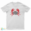 A Crab Is Pinching My Penis T-Shirt