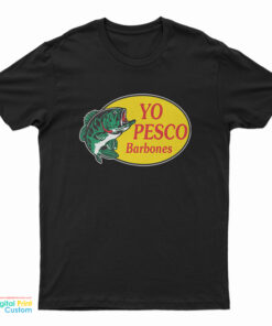Ambriz Rodriguez Yo Pesco Barbones T-Shirt
