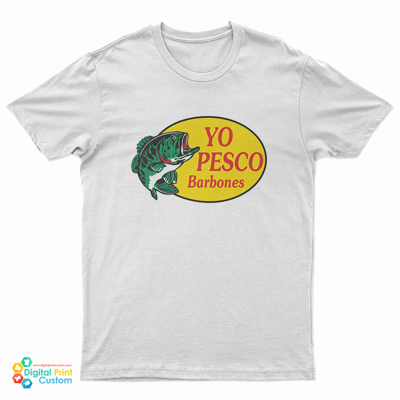 Ambriz Rodriguez Yo Pesco Barbones T-Shirt