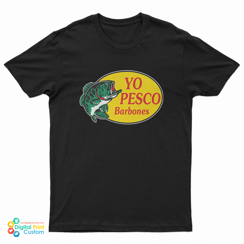Ambriz Rodriguez Yo Pesco Barbones T-Shirt