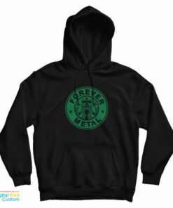 Forever Metal Starbucks Parody Logo Hoodie