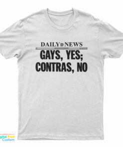 Hayley Williams Daily News Gays Yes Contras No T-Shirt