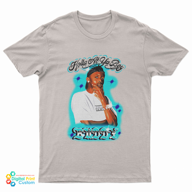 Holla At Ya Boy Buddy T-Shirt