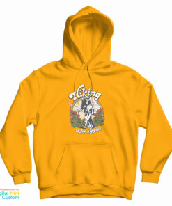 Hot Rod Hiking Is For Hippies Hoodie