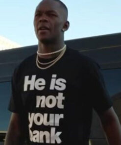Israel Adesanya He Is Not Your Bank T-Shirt