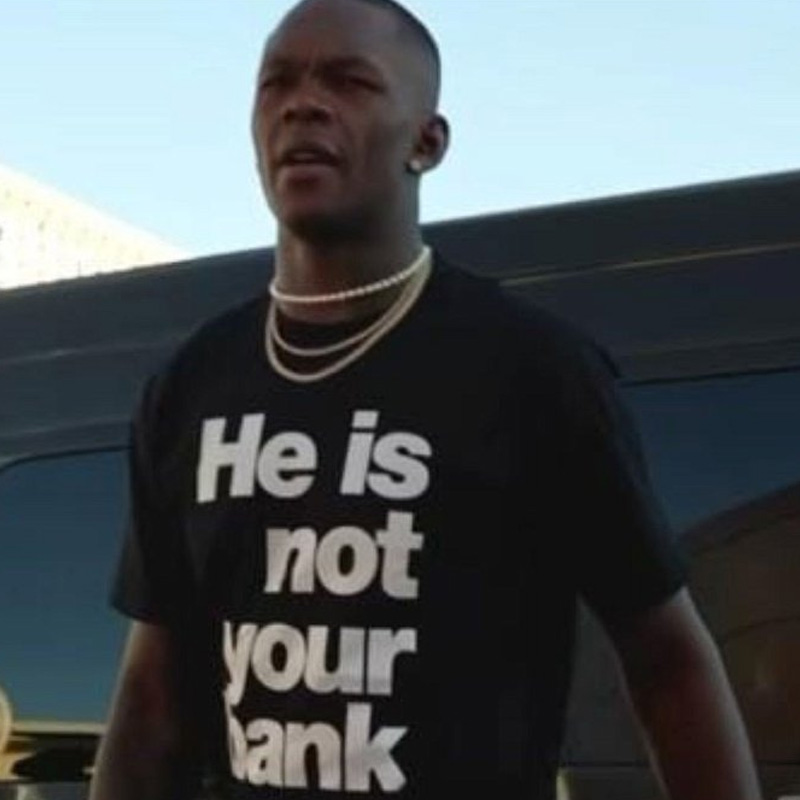 Israel Adesanya He Is Not Your Bank T-Shirt