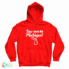 Jack White Say Yes To Michigan Hoodie