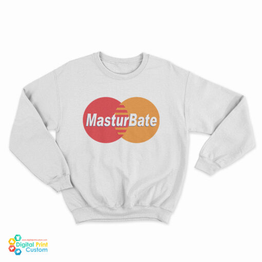 Masturbate Mastercard Logo Parody Sweatshirt