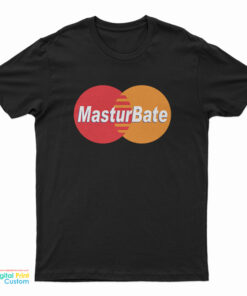 Masturbate Mastercard Logo Parody T-Shirt