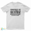 Property Of Alcatraz Penitentiary Unlisted Number T-Shirt