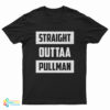 Straight Outtaa Pullman T-Shirt