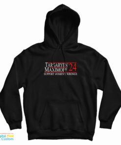 Targaryen’24 Maximoff Support Women’s Wrongs Hoodie