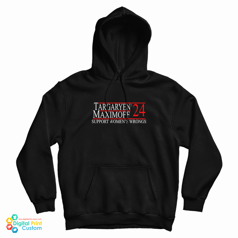 Targaryen’24 Maximoff Support Women’s Wrongs Hoodie