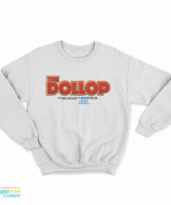 The Dollop With Dave Anthony And Gareth Reynolds Sweatshirt