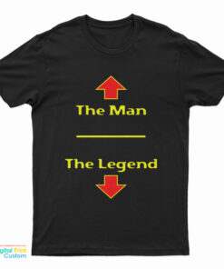 The Man The Legend Funny T-Shirt