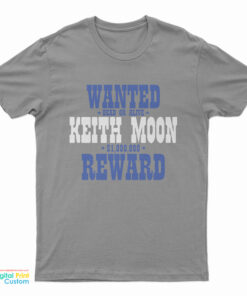 Wanted Dead Or Alive Keith Moon 1000000 Reward T-Shirt