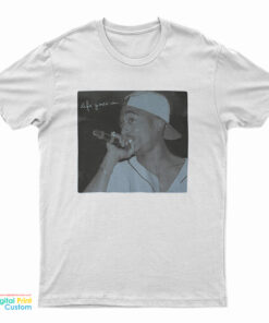 2011 Tupac Shakur Life Goes On Rap T-Shirt