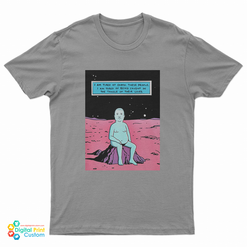 Bobby Hill Dr. Manhattan I Am Tired Of Earth T-Shirt
