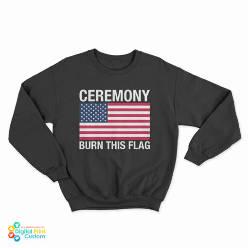 Ceremony Burn This Flag Graphic Sweatshirt