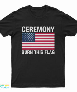 Ceremony Burn This Flag Graphic T-Shirt