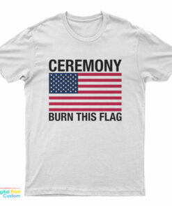 Ceremony Burn This Flag Graphic T-Shirt