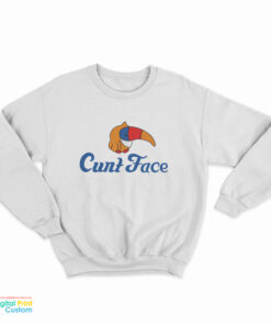 Cunt Face Sweatshirt