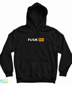 Fuck You Pornhub Logo Parody Hoodie