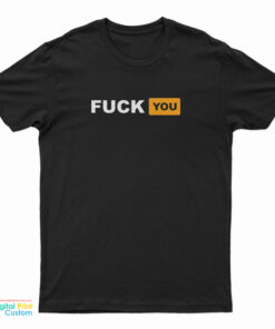Fuck You Pornhub Logo Parody T-Shirt