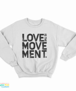 Hayley Williams Love Is The Movement Sweatshirt