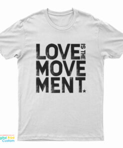 Hayley Williams Love Is The Movement T-Shirt