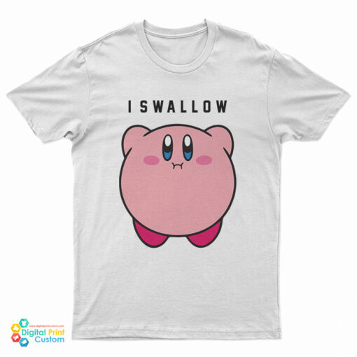 I Swallow Kirby T-Shirt