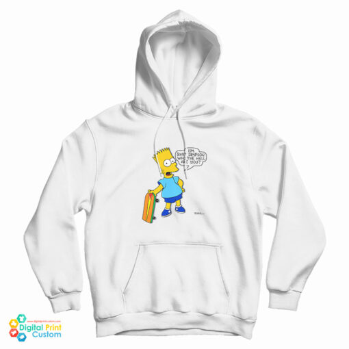 I'm Bart Simpson What The Hell Are You Hoodie
