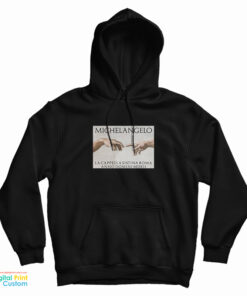 Michelangelo La Cappella Sistina Roma Anno Domini MDXII Hoodie