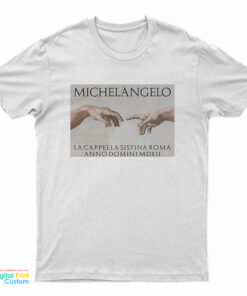 Michelangelo La Cappella Sistina Roma Anno Domini MDXII T-Shirt