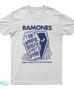 Ramones I Don't Wanna Be Buried In A Pet Sematary T-Shirt