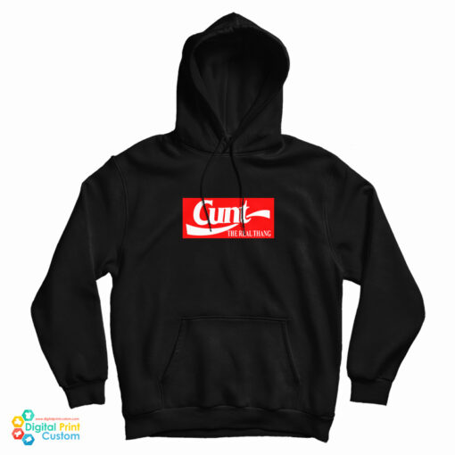 Slash Cunt The Real Thang Hoodie