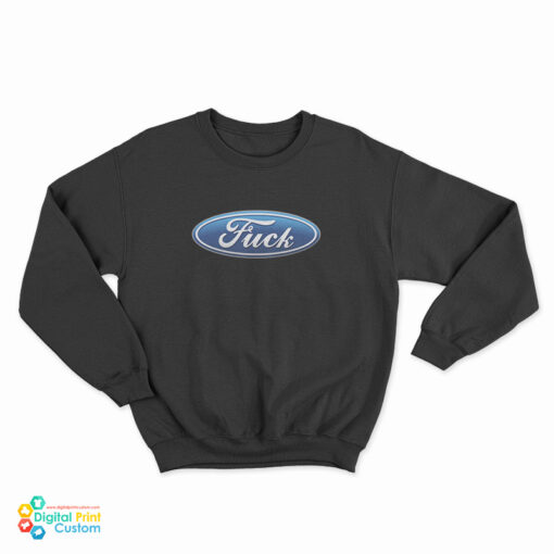 Slash Ford Fuck Logo Parody Sweatshirt