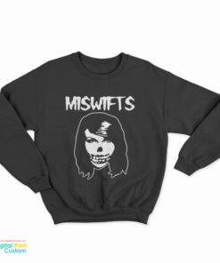 Taylor Swift Misfits Miswifts Sweatshirt