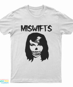 Taylor Swift Misfits Miswifts T-Shirt