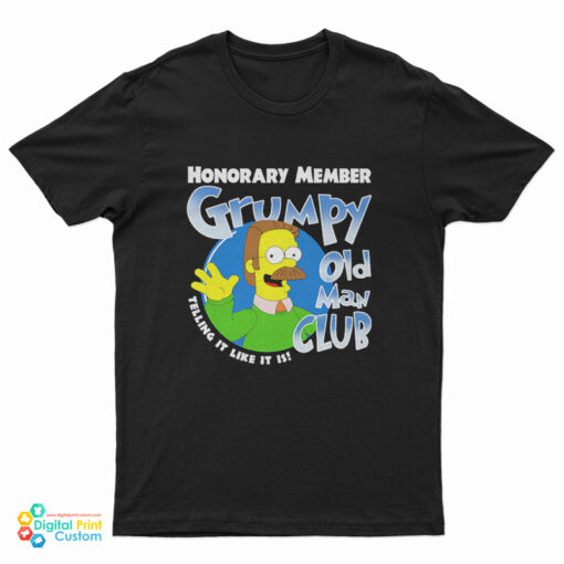 The Simpson Honorary Member Grumpy Old Man Club Telling It Like It Is T-Shirt