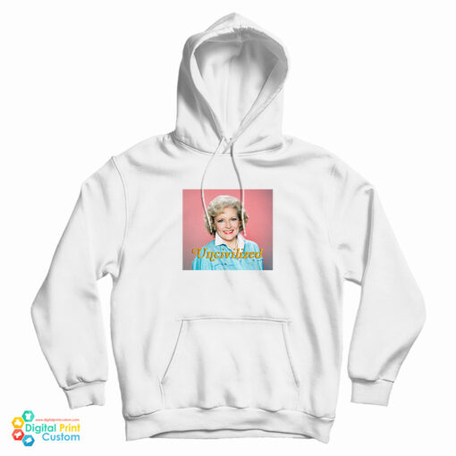 Uncivilized Betty White Hoodie