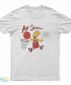 Air Bart Simpson Serious Hangtime Dude T-Shirt