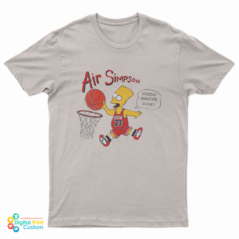 Air Bart Simpson Serious Hangtime Dude T-Shirt