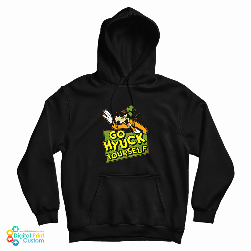 Go Hyuck Yourself Goofy Hoodie